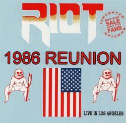 Riot : 1986 Reunion